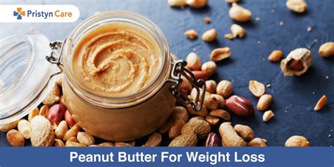 How to Eat Peanut Butter for Weight Loss, and 4 .